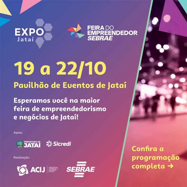 Vem aí a Expo Jataí e a Feira do Empreendedor SEBRAE